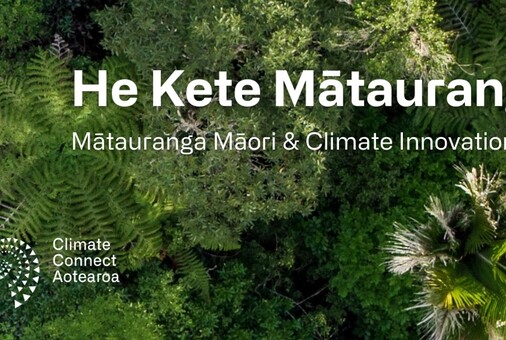 He Kete Mātauranga: Mātauranga Māori and Climate Innovation Hui