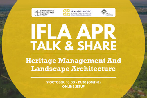 IFLA APR Talk & Share | Heritage Management and Landscape Architecture