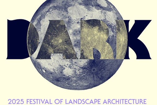 DARK 2025 Festival of Landscape Architecture | AILA