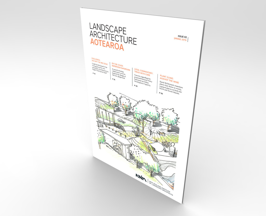 Landscape Architecture Aotearoa - Spring 16 edition